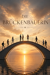 Die Brückenbauerin- Bild zwei.png